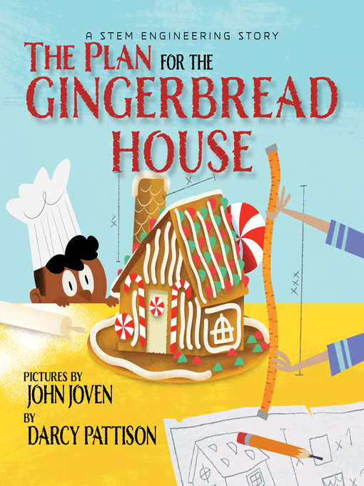 Title details for The Plan for the Gingerbread House by Darcy Pattison - Available